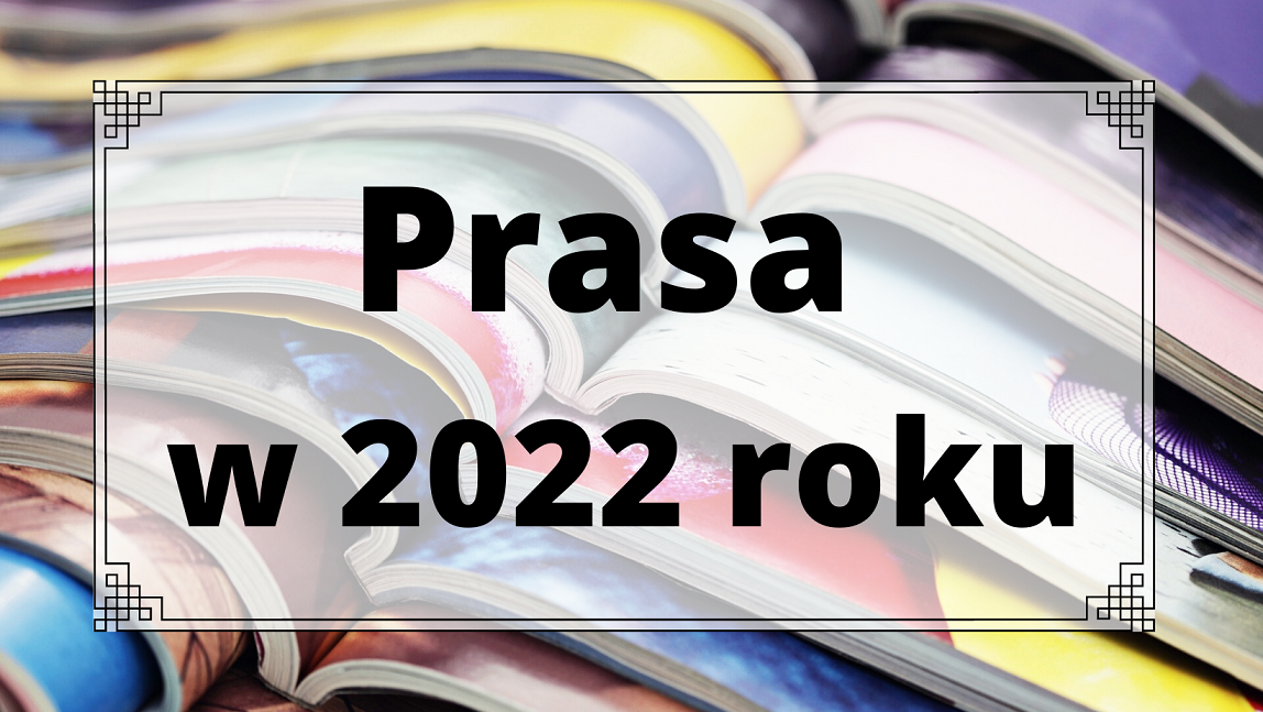 Grafika z napisem "Prasa w 2022 roku", będąca jednocześnie odnośnikiem do artykułu z informacją o prasie dostępnej w Miejskiej Bibliotece Publicznej w Zgorzelcu w 2022 roku.