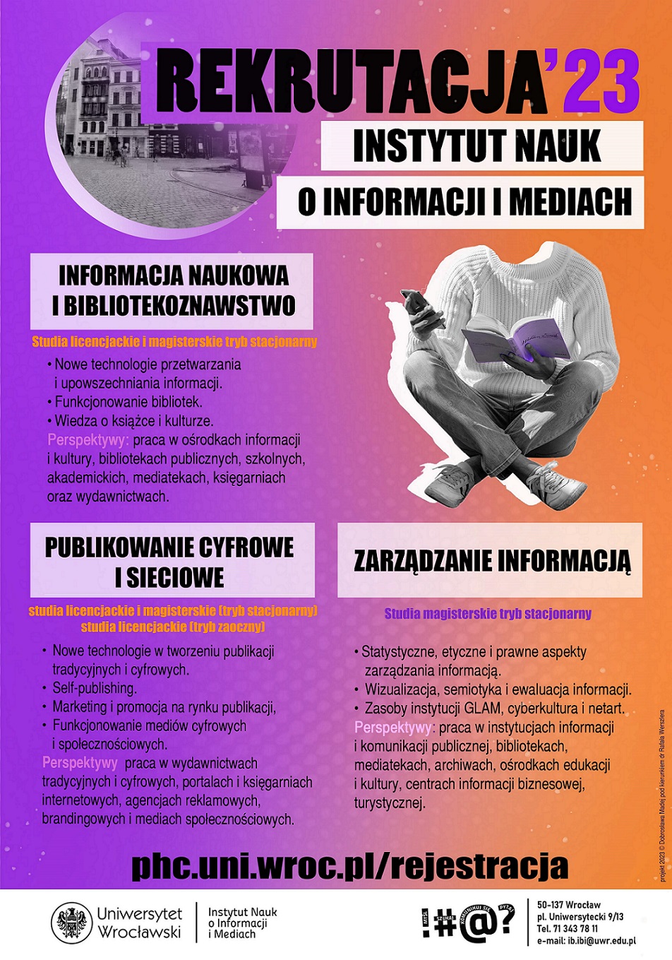 REKRUTACJA'23. Instytut Nauk o Informacji i Mediach Uniwersytetu Wrocławskiego. Plakat promujący kierunki: publikowanie cyfrowe i sieciowe, informacja naukowa i bibliotekoznawstwo, zarządzanie informacją. 