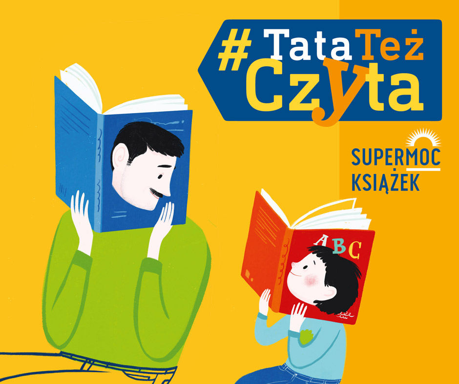 Grafika z tekstem: Supermoc książek, Tata też czyta.