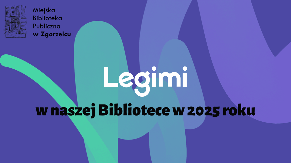 Grafika z napisem: "Legimi w naszej Bibliotece w 2025 roku".