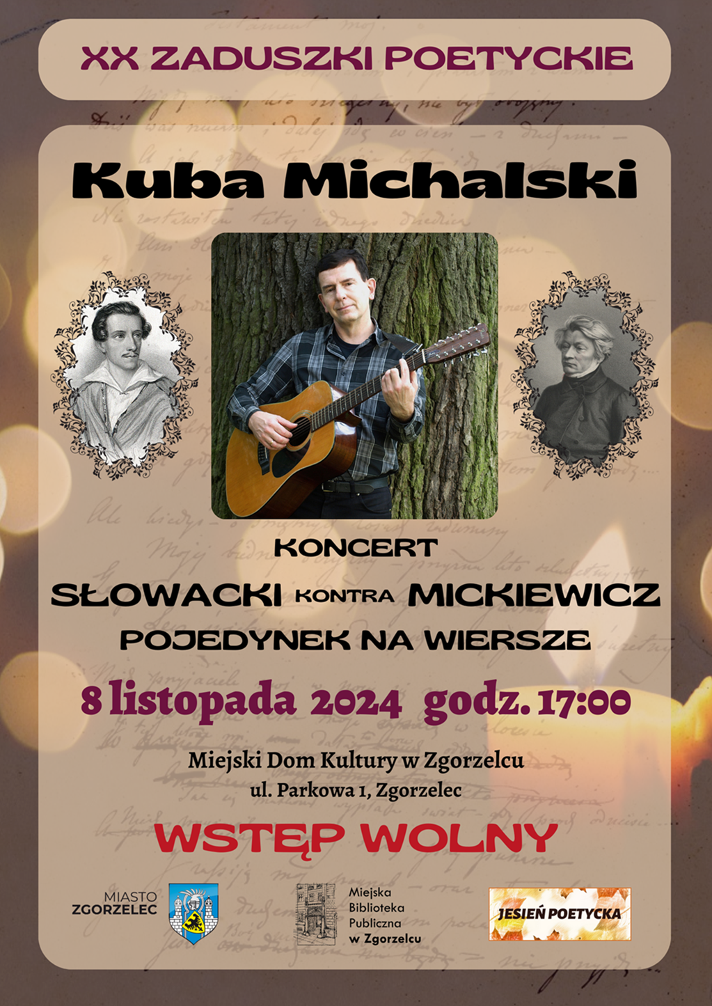 XX Zaduszki Poetyckie. Kuba Michalski. Koncert „Słowacki kontra Mickiewicz – pojedynek na wiersze”. 8 listopada 2024 godz. 17:00. Miejski Dom Kultury w Zgorzelcu, ul. Parkowa 1, Zgorzelec. Wstęp wolny. Plakat jest odnośnikiem do wpisu o wydarzeniu.