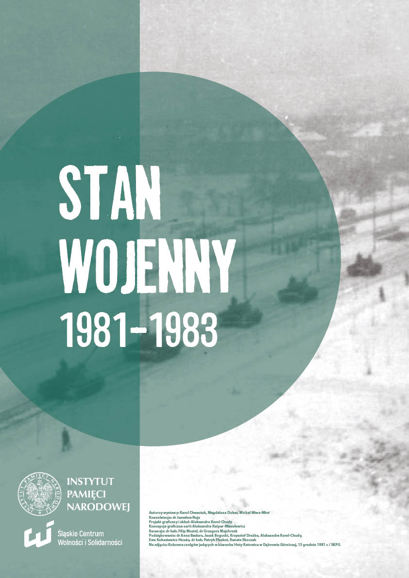 Plakat wystawy elementarnej „Stan wojenny 1981–1983” przygotowanej przez Oddziałowe Biuro Edukacji w Katowicach we współpracy ze Śląskim Centrum Wolności i Solidarności. Plakat wystawy elementarnej „Stan wojenny 1981–1983” przygotowanej przez Oddziałowe Biuro Edukacji w Katowicach we współpracy ze Śląskim Centrum Wolności i Solidarności.