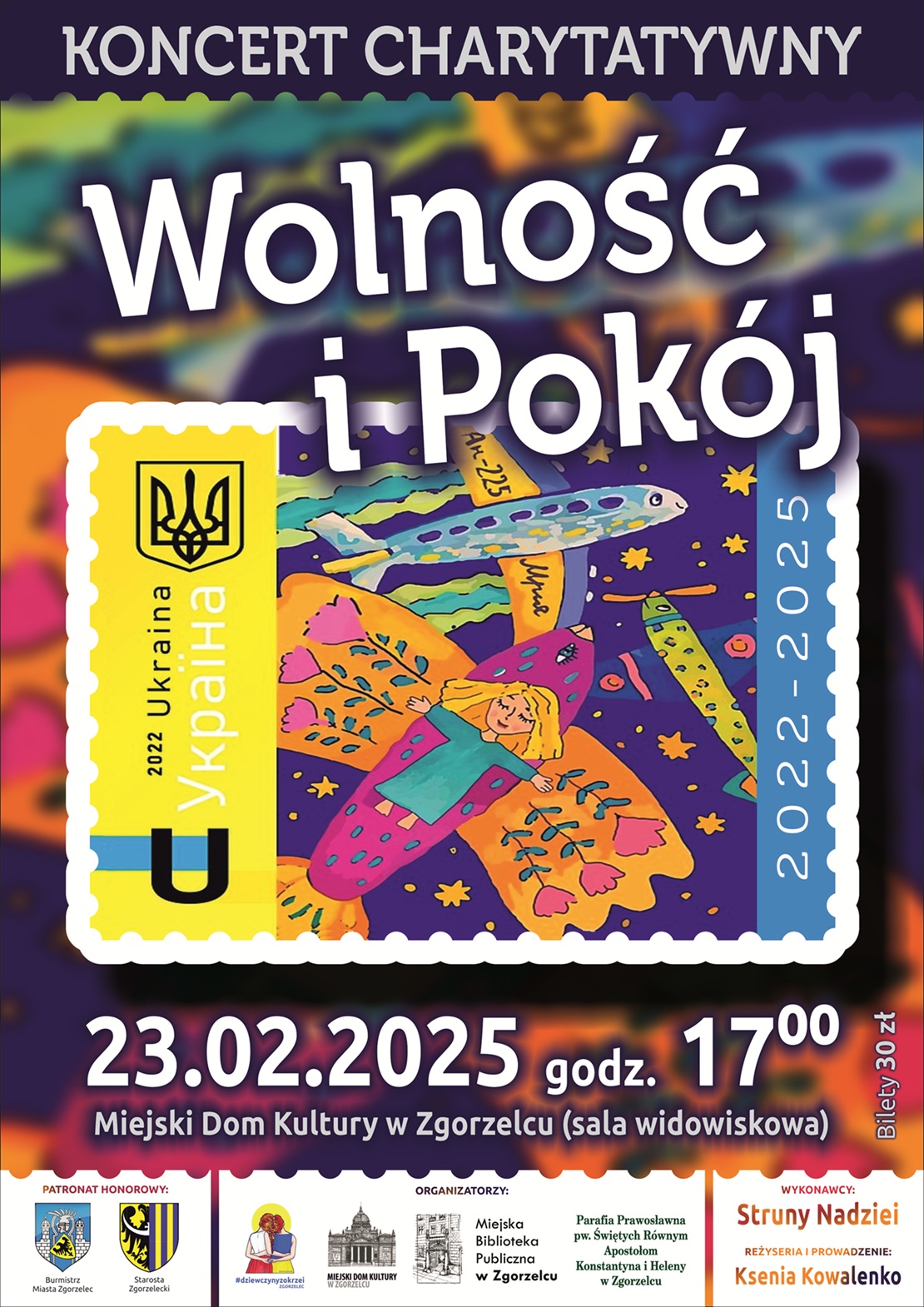 Koncert Charytatywny "Wolność i Pokój" 23.02.2025 godz. 17:00 Miejski Dom Kultury w Zgorzelcu (sala widowiskowa). Bilety 30 zł.