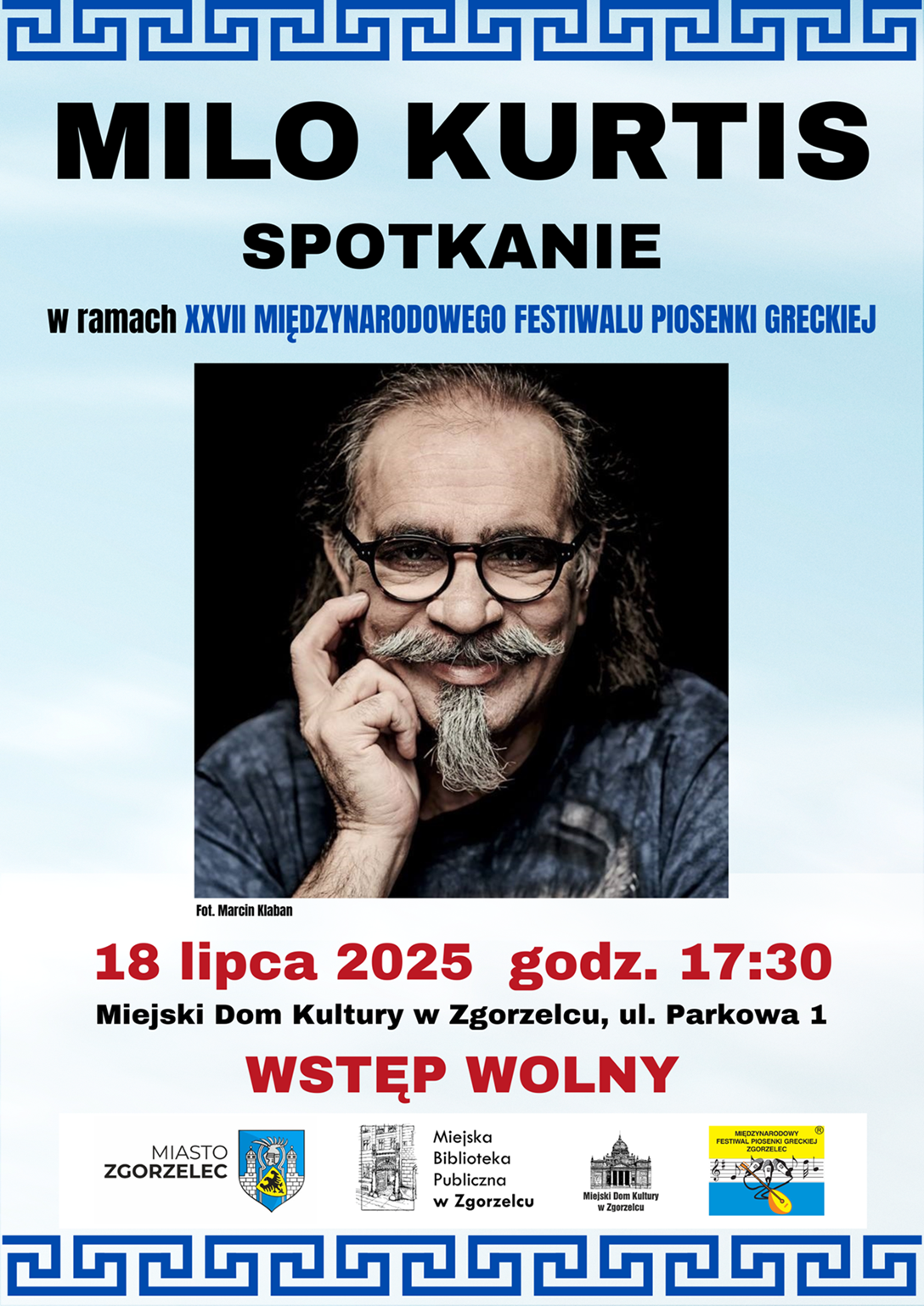 Milo Kurtis. Spotkanie w ramach XXVII Międzynarodowego Festiwalu Piosenki Greckiej. 18 lipca 2025  godz. 17:30. Miejski Dom Kultury w Zgorzelcu, ul. Parkowa 1. Wstęp wolny. Zdjęcie jest odnośnikiem do wpisu 