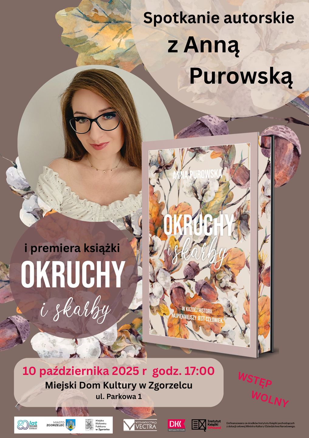 Spotkanie autorskie z Anną Purowską i premiera książki „Okruchy i skarby”. 10 października 2025 r.  godz. 17:00. Miejski Dom Kultury w Zgorzelcu, ul. Parkowa 1. Wstęp wolny.