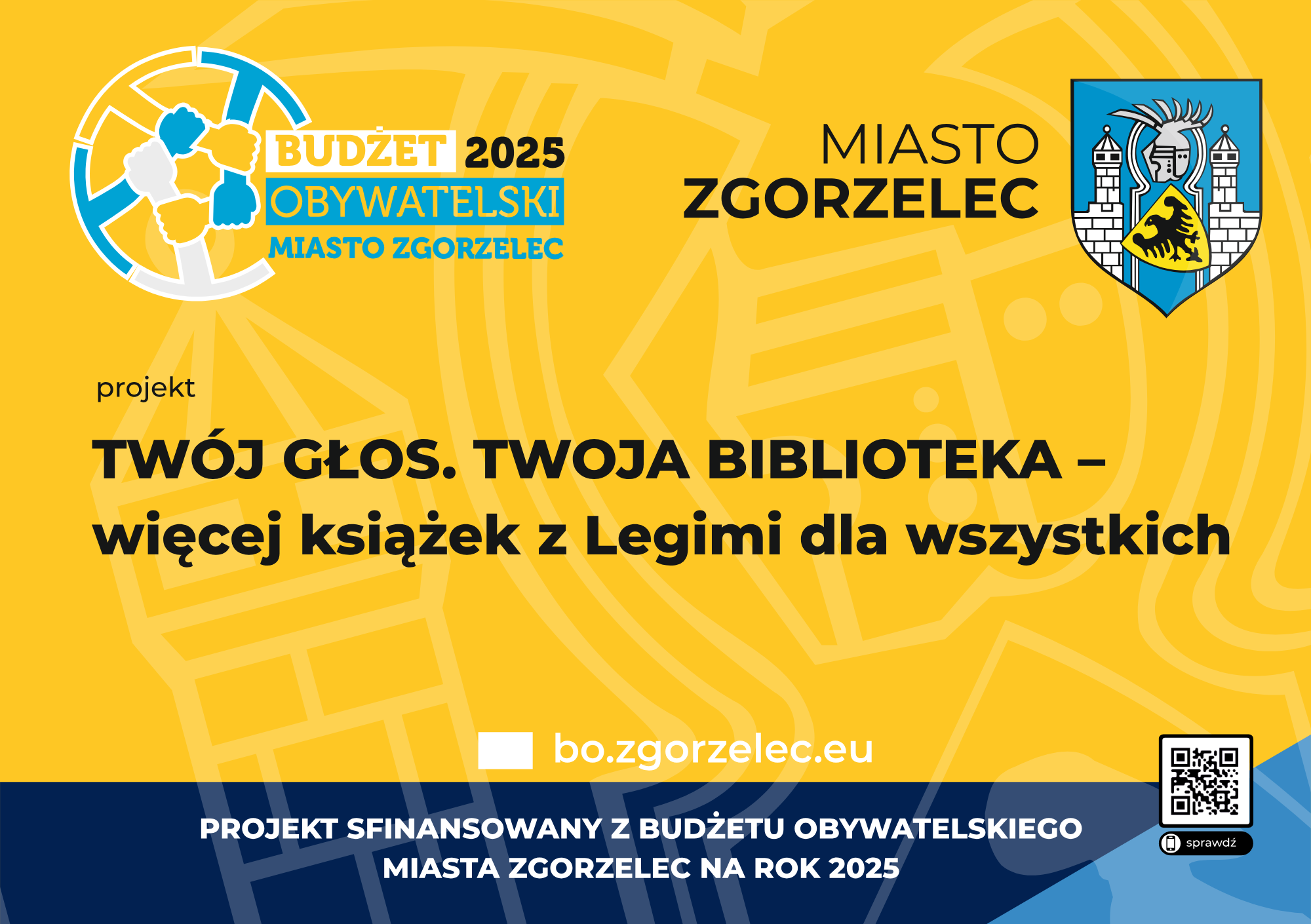 Budżet Obywatelski 2025. Miasto Zgorzelec. Projekt „TWÓJ GŁOS. TWOJA BIBLIOTEKA – więcej książek z Legimi dla wszystkich”. Projekt sfinansowany z Budżetu Obywatelskiego Miasta Zgorzelec na rok 2025.