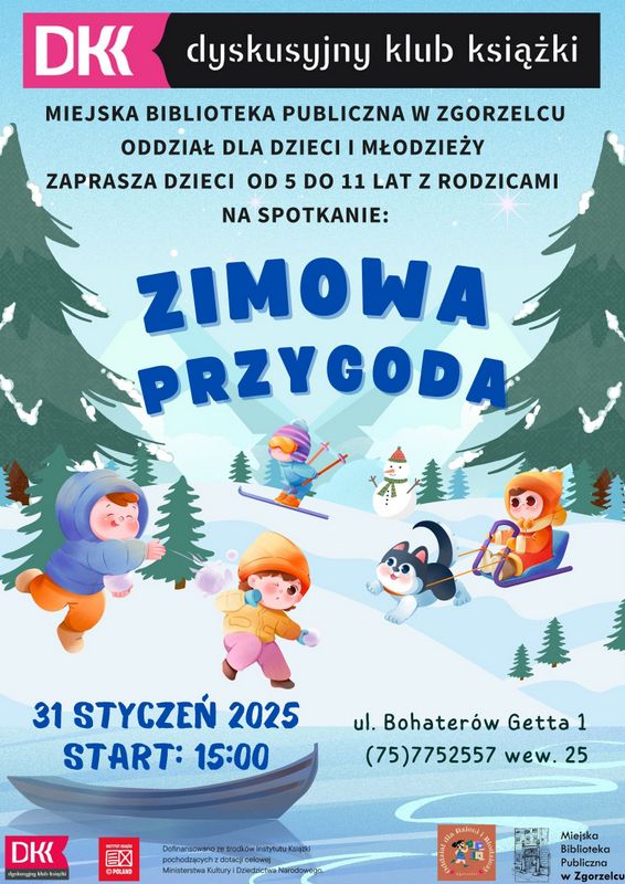 Kolorowy plakat z napisami: zimowa przygoda Miejska Biblioteka Publiczna w Zgorzelcu Oddział dla Dzieci i Młodzieży  zaprasza dzieci  od 5 do 11 lat z rodzicami  na spotkanie: 31 Styczeń 2025 Start: 15:00 ul. Bohaterów Getta 1   (75)7752557 wew. 25 